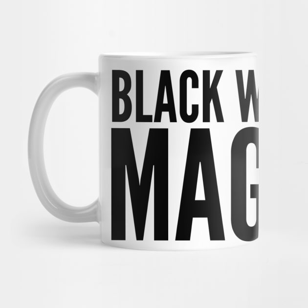 Black Women Are Magical | Black Power by UrbanLifeApparel